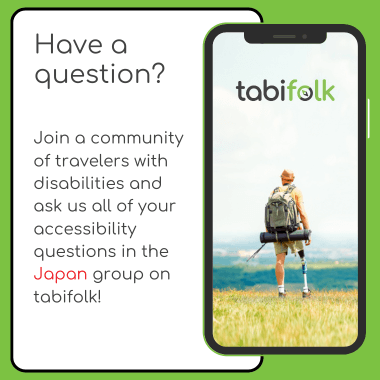 Advertisement for tabifolk community. On the left, text reads: 'Have a question? Join a community of travelers with disabilities and ask us all of your accessibility questions in the Japan group on tabifolk!' The word 'Japan' is highlighted in red. On the right, a smartphone screen shows a lone traveler with a backpack and walking aid, using a prosthetic leg, walking in a grassy landscape. The tabifolk logo is displayed at the top of the phone screen.